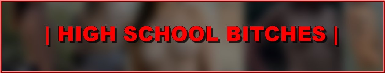 High School Bitches